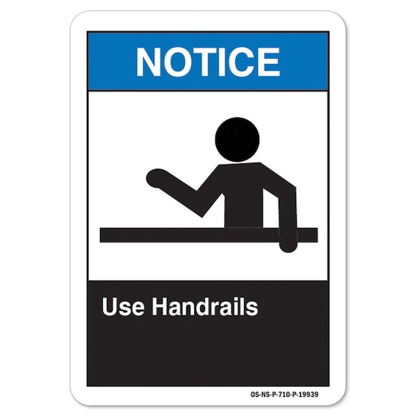 ANSI Notice Sign, Use Handrails, 10in X 7in Aluminum, 7" W, 10" L, Landscape, Use Handrails